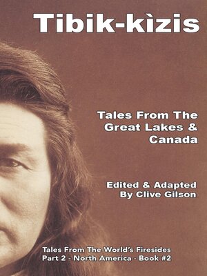 cover image of Tibik-kìzis--Tales From the Great Lakes & Canada